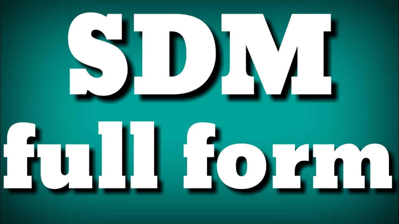 SDM Full Form in Hindi | SDM à¤•à¤¾ à¤«à¥à¤² à¤«à¥‰à¤°à¥à¤® à¤•à¥à¤¯à¤¾ à¤¹à¥ˆ